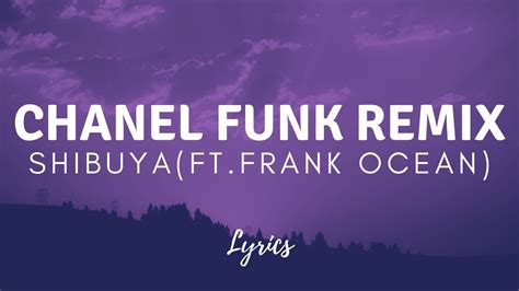 chanel funk remix|frank ocean Chanel funk.